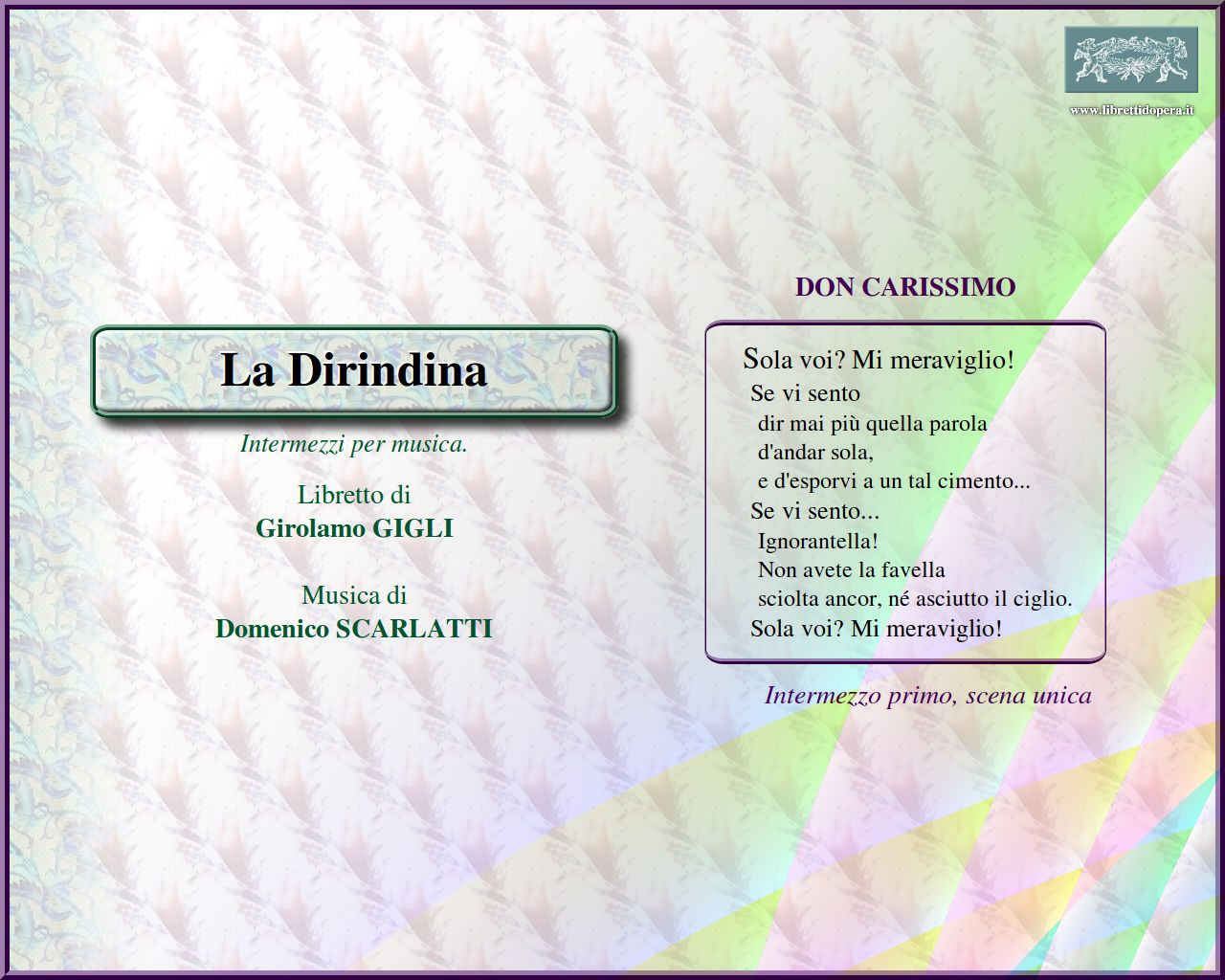 Sola voi? Mi meraviglio! Sola voi? Mi meraviglio!